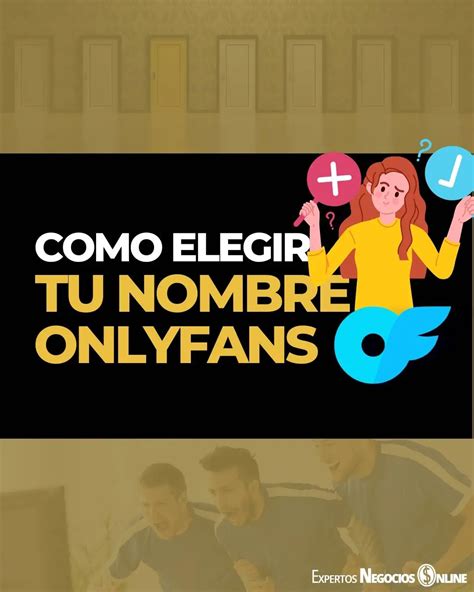 nombres para onlyfans|MEJORES Ideas de Nombres para OnlyFans。